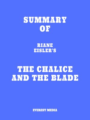 cover image of Summary of Riane Eisler's the Chalice and the Blade